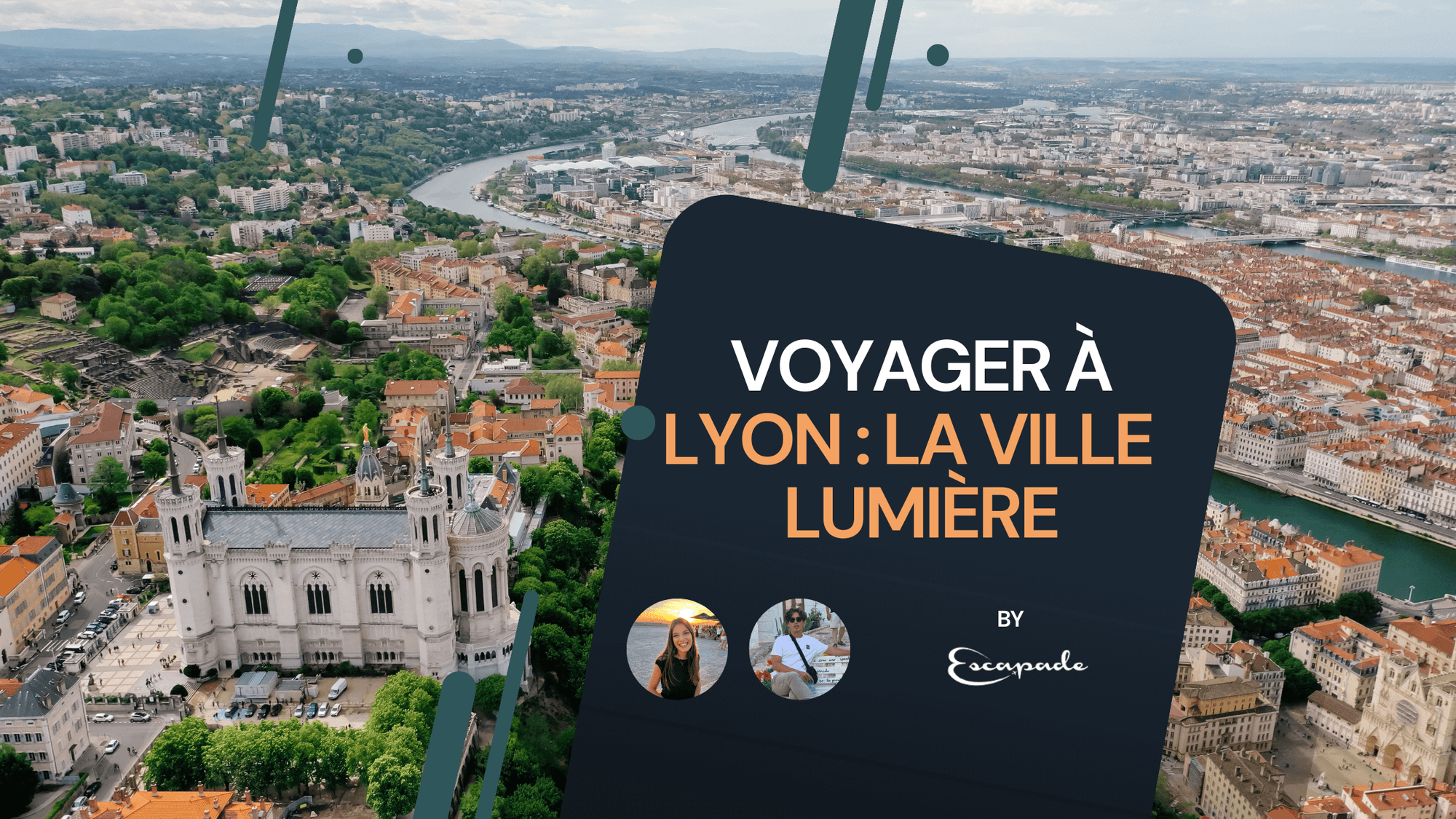 Voyager à Lyon : la ville lumière - E-scapade