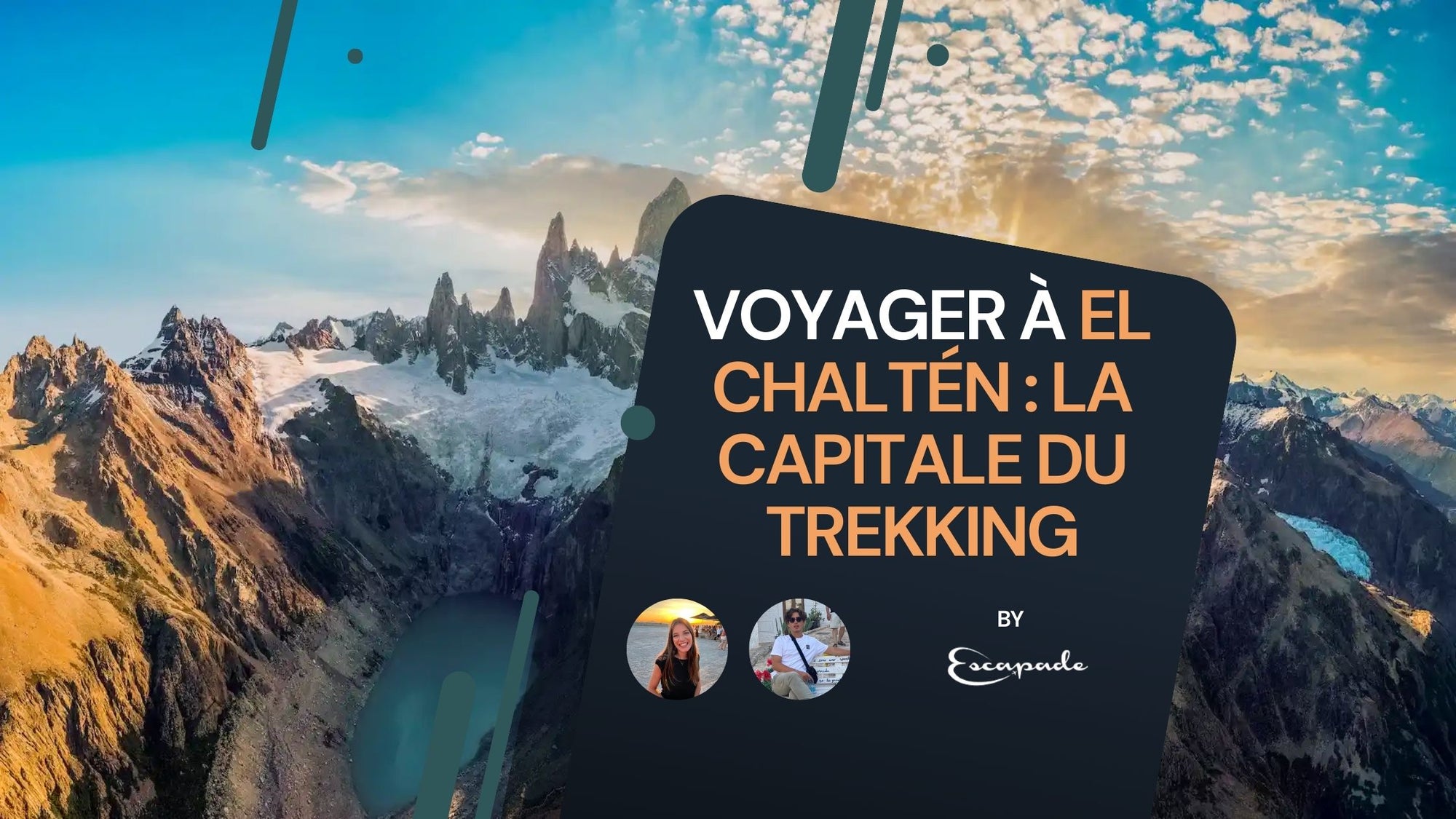 Voyager à El Chaltén : la capitale du trekking - E-scapade