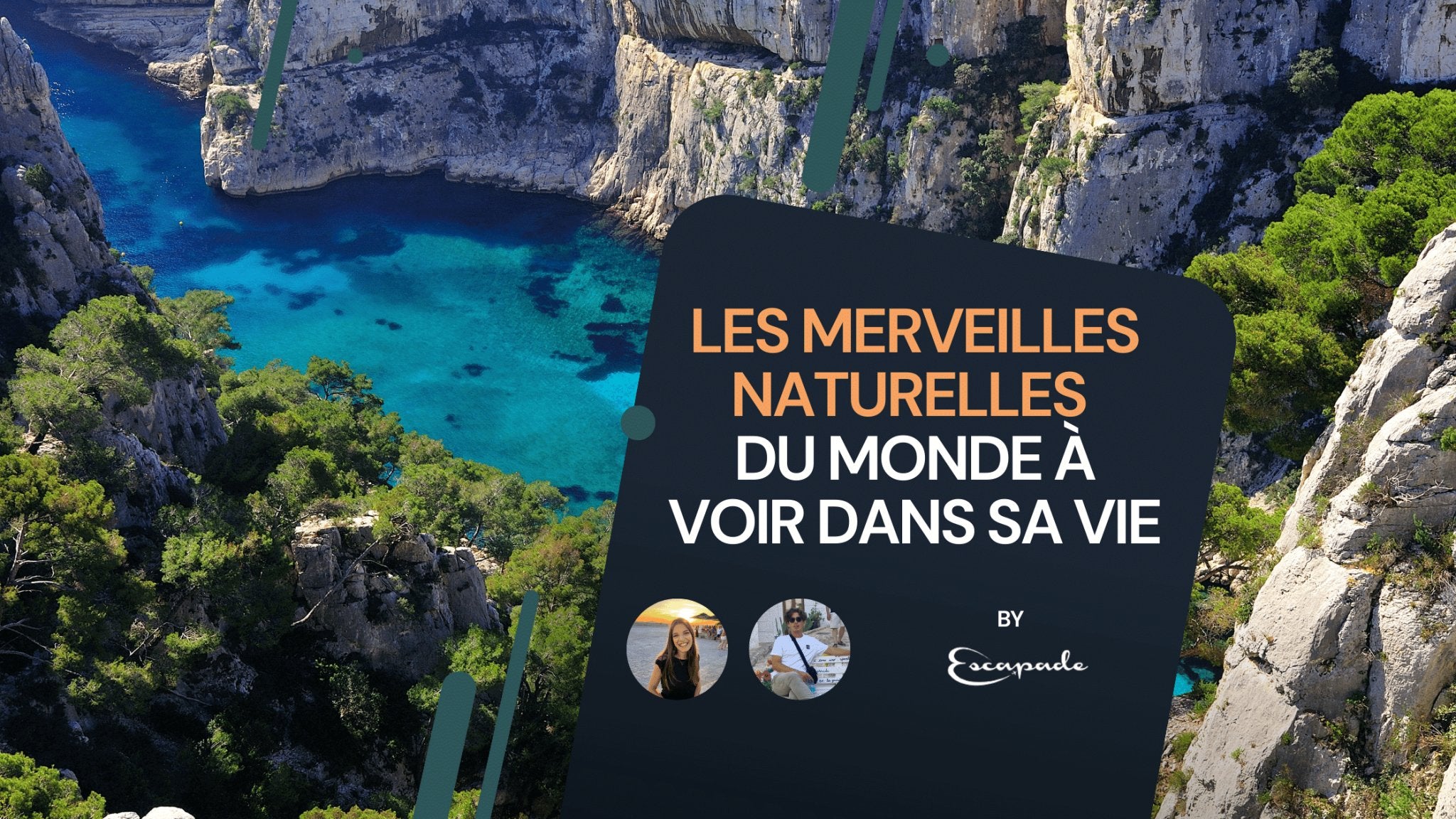 Les merveilles naturelles du monde à voir dans sa vie - E-scapade