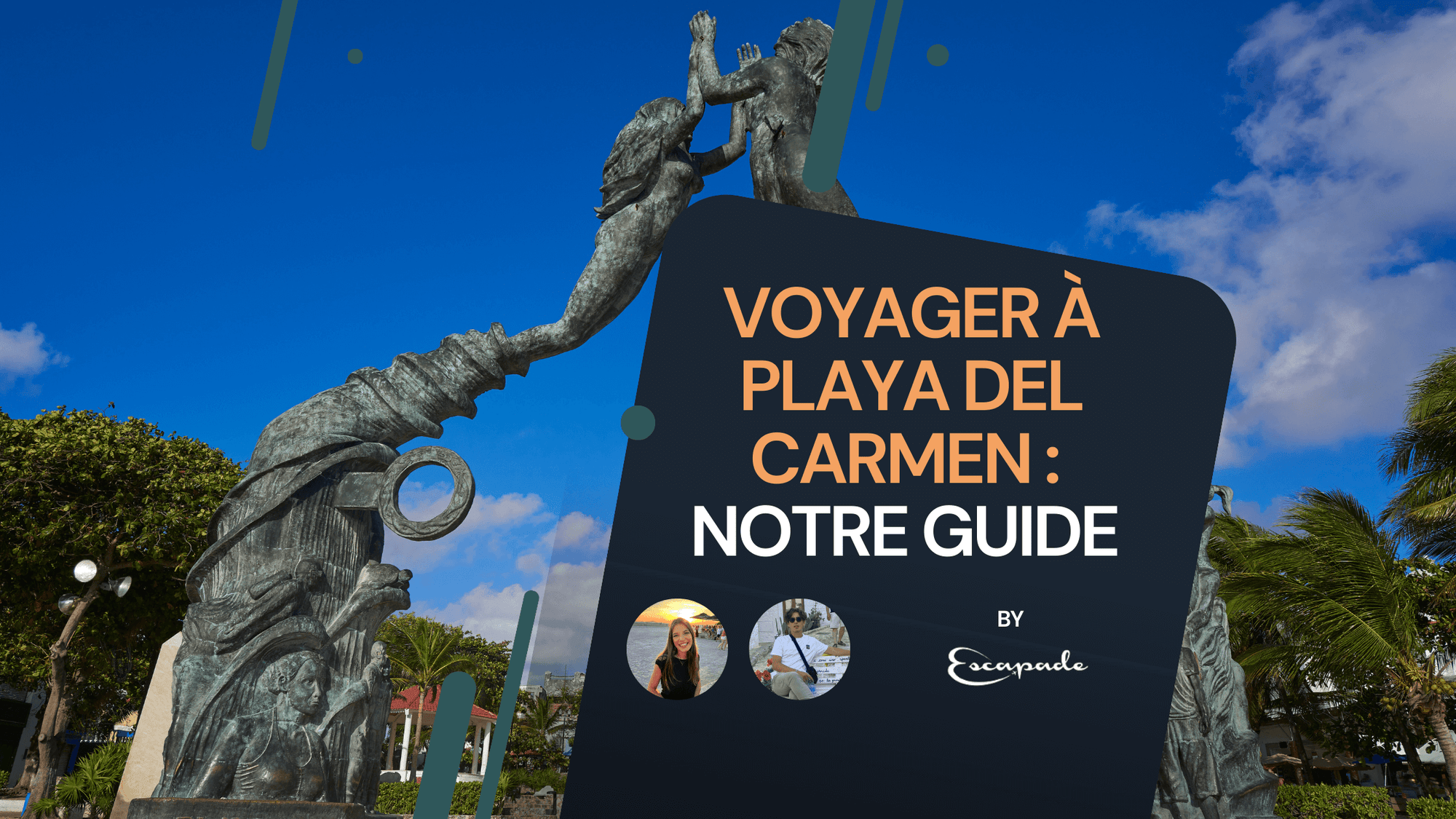 Voyager à Playa del Carmen : guide pratique pour un séjour exotique - E-scapade