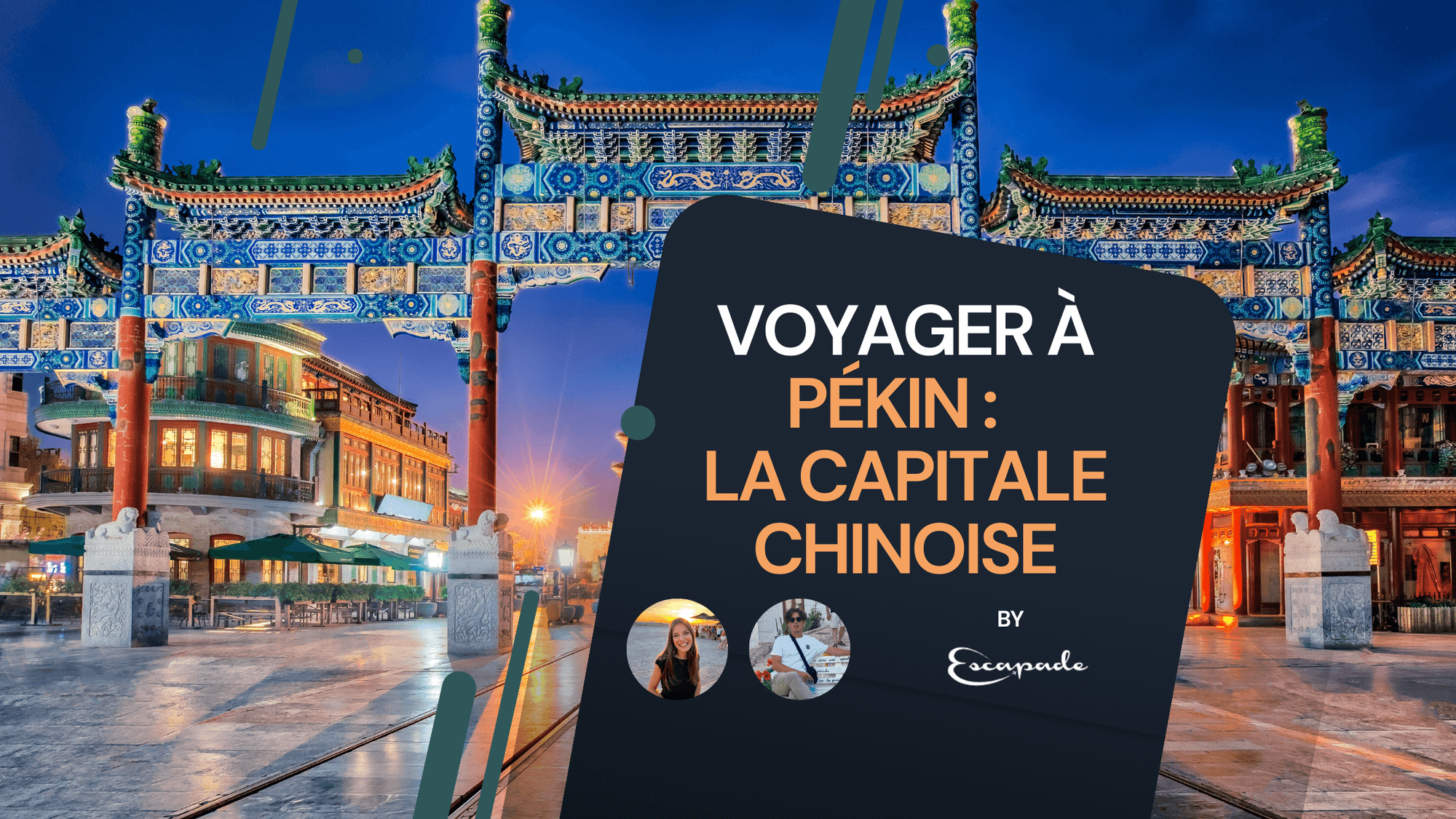 Voyager à Pékin : guide complet pour découvrir la capitale chinoise - E-scapade