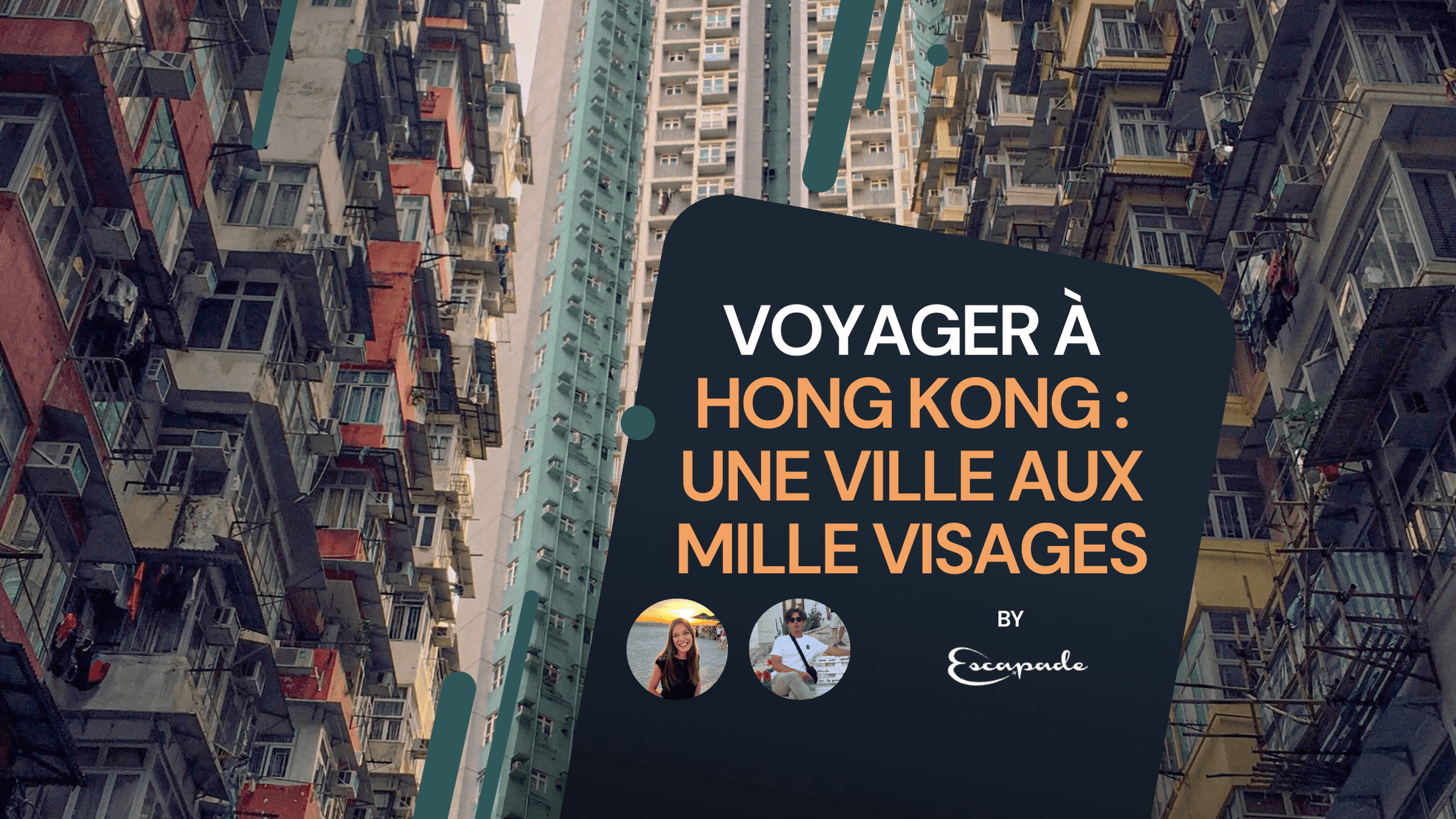 Voyager à Hong Kong : Une métropole asiatique aux mille visages - E-scapade