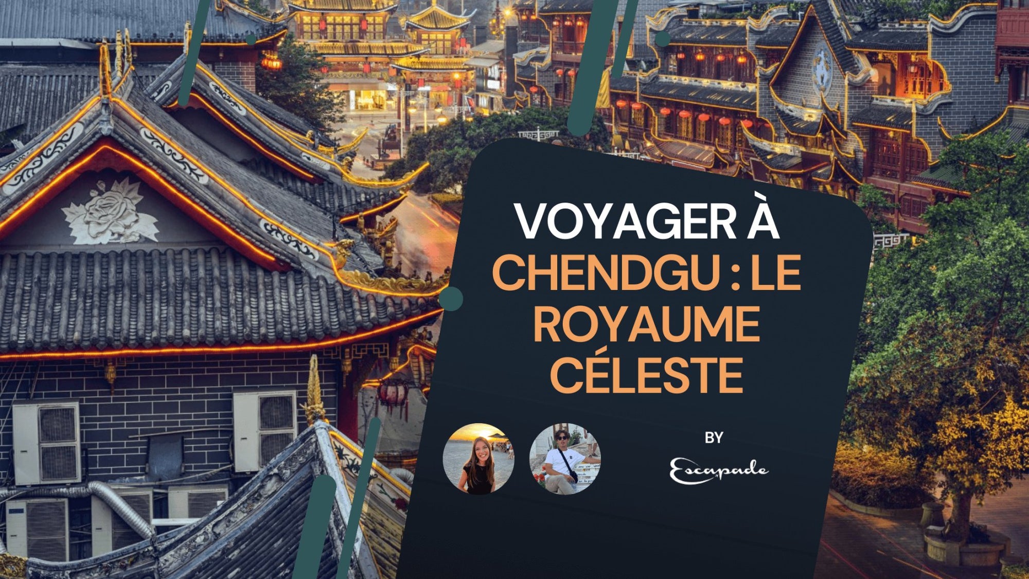 Voyager à Chengdu : Immersion dans le royaume Céleste - E-scapade