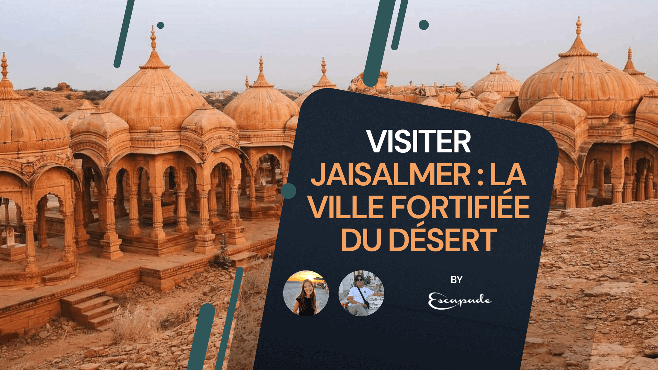 Visiter Jaisalmer : découvrez la cité dorée du Rajasthan - E-scapade