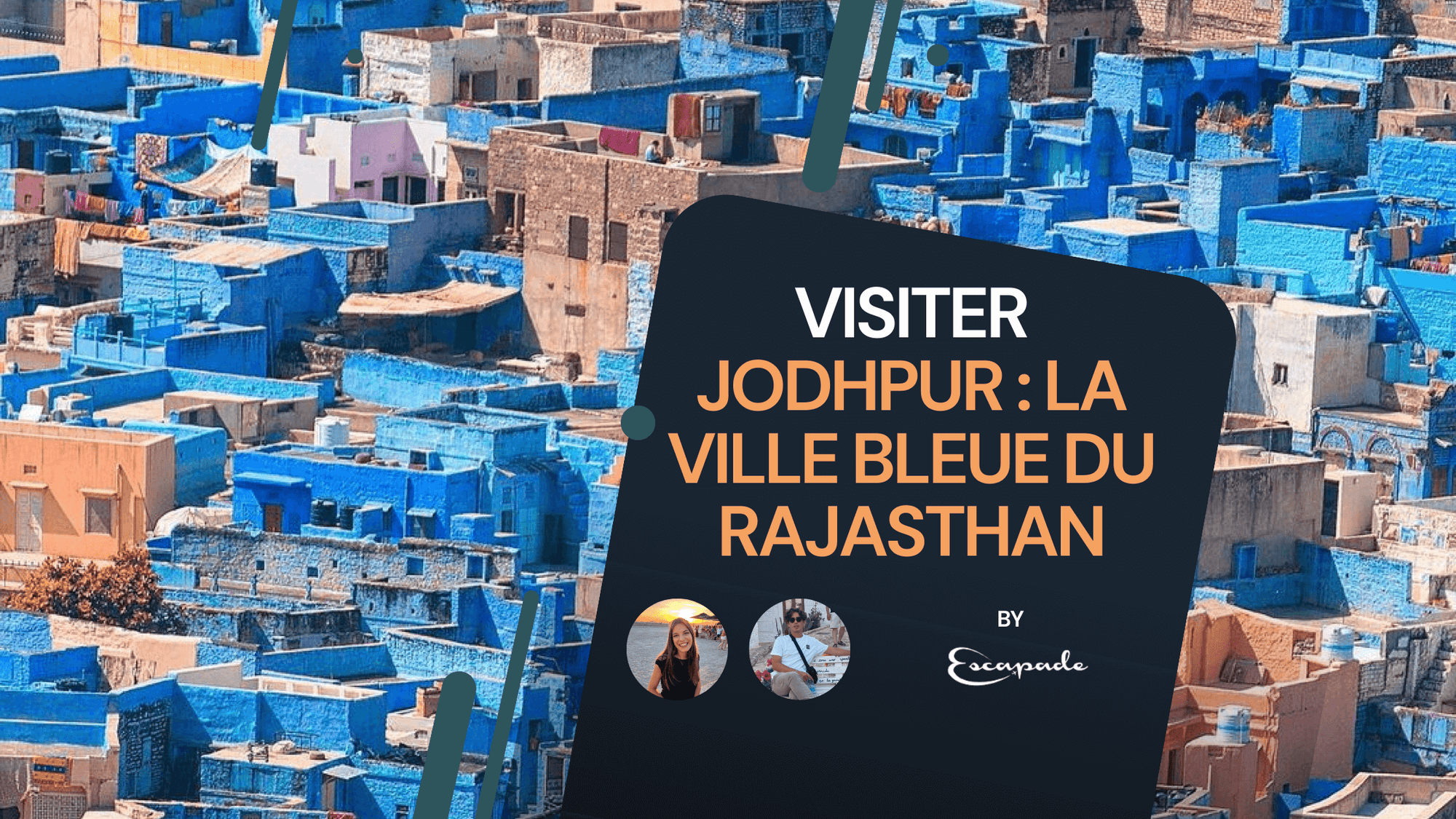 Visiter Jodhpur : Immersion dans la ville bleue du Rajasthan - E-scapade