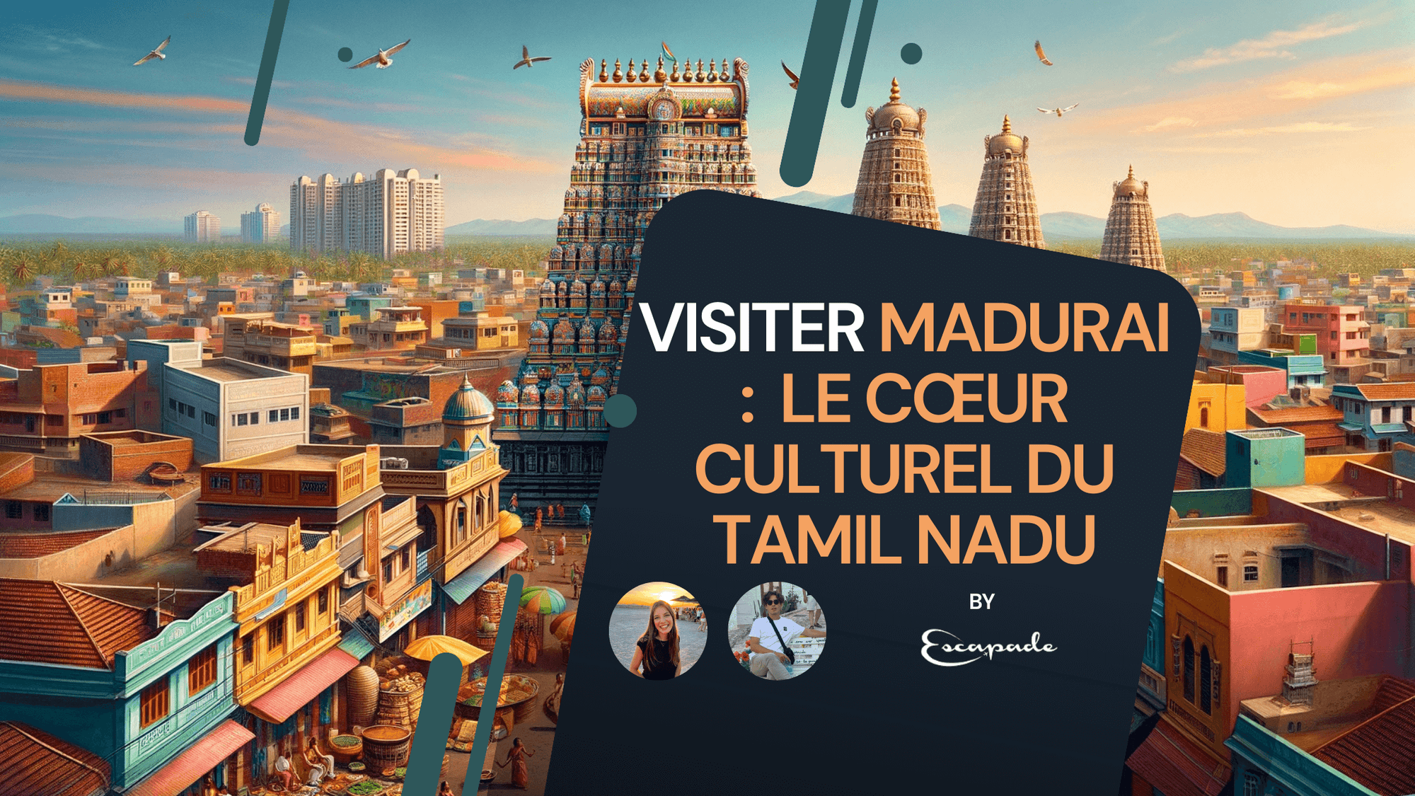 Visiter Madurai : Découvrez le cœur culturel du Tamil Nadu - E-scapade