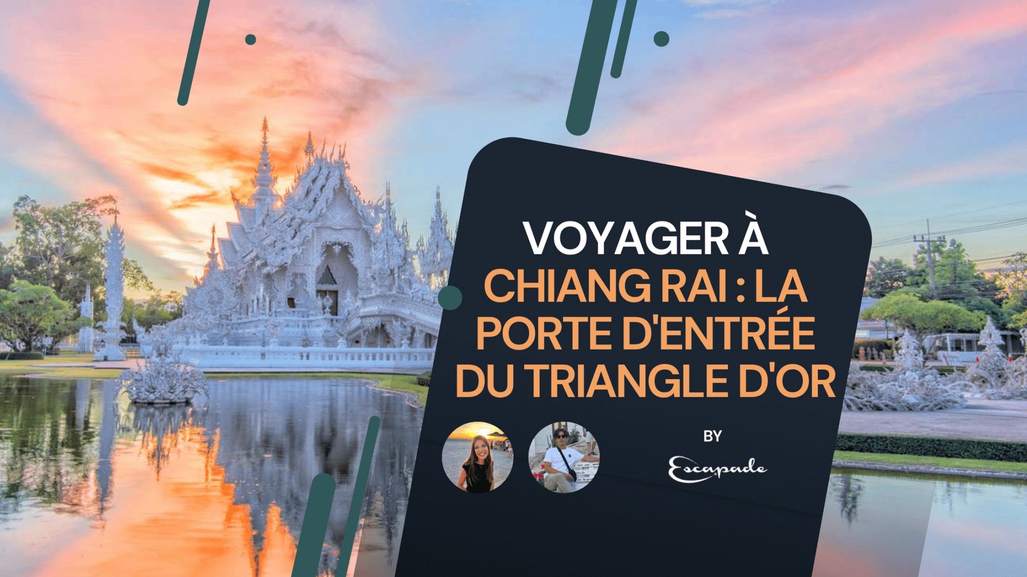 Voyager à Chiang Rai : la porte d'entrée de la région du Triangle d'Or - E-scapade