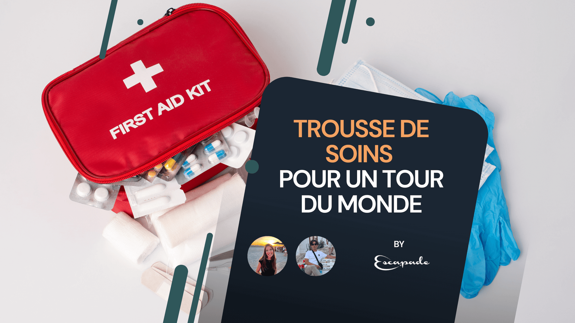 Trousse de soins pour un tour du monde : l'essentiel pour un voyage sécurisé - E-scapade